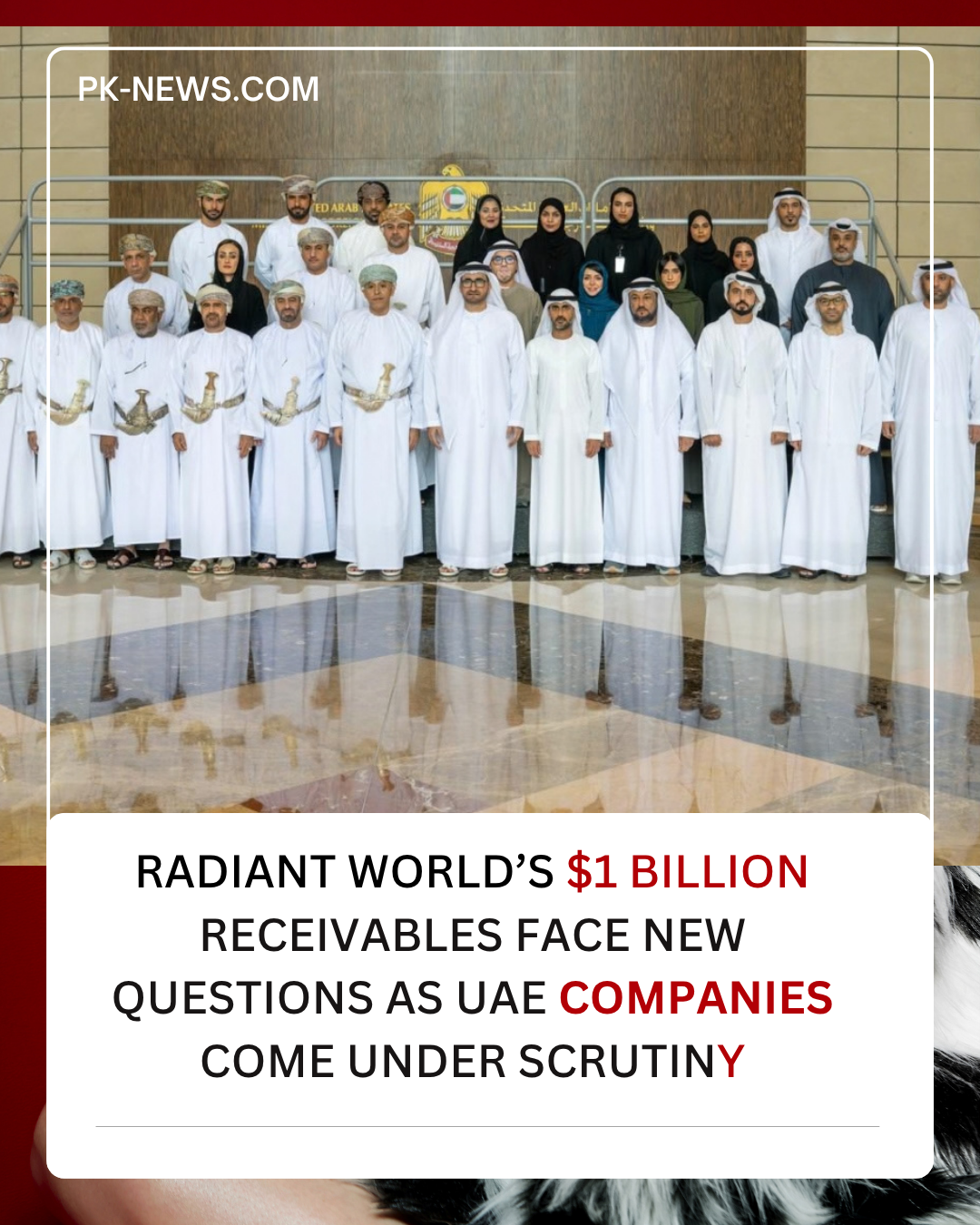 Radiant World’s $1 Billion Receivables Face New Questions as UAE Companies Come Under Scrutiny