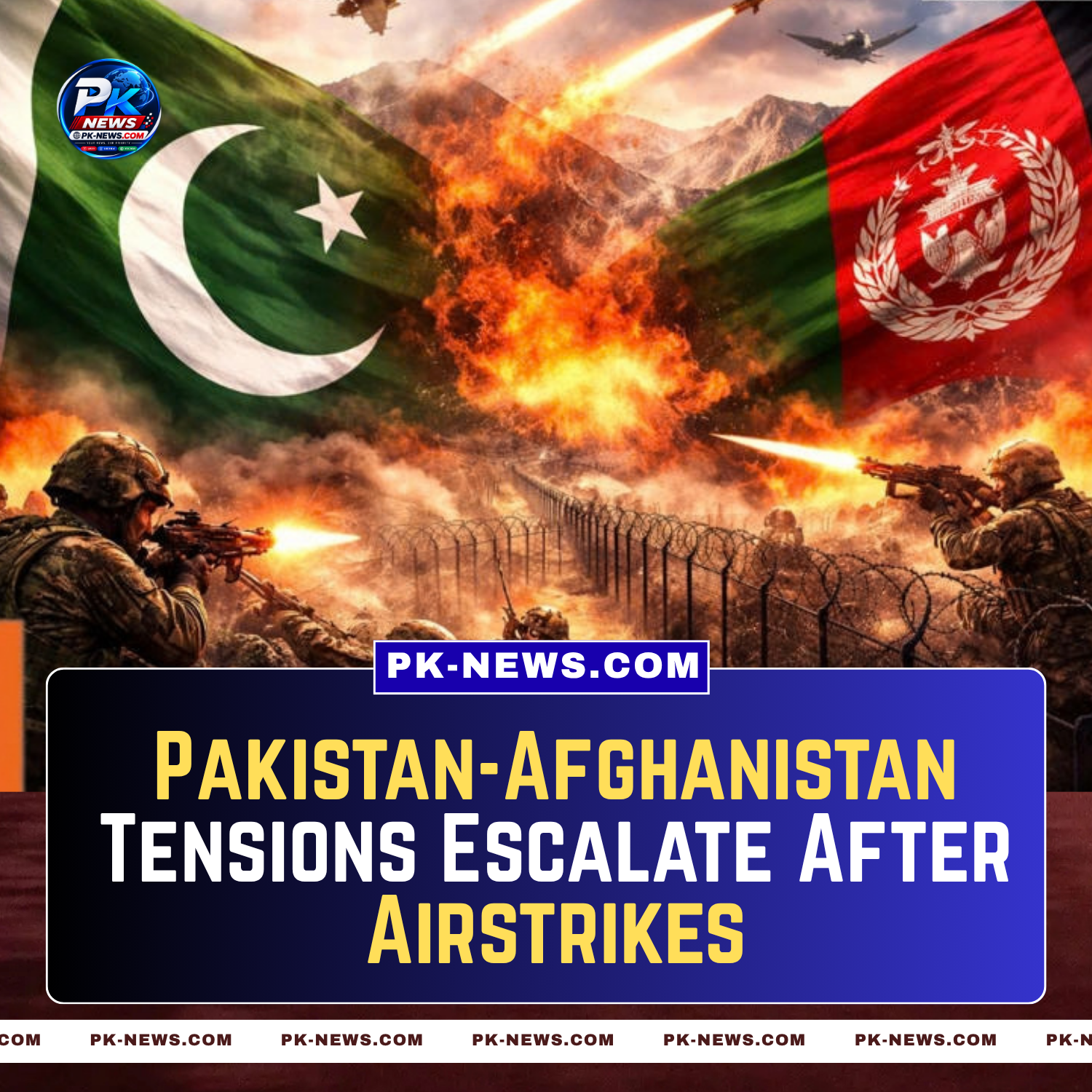 Pakistan-Afghanistan Tensions Escalate After Airstrikes as Border Fighting Intensifies