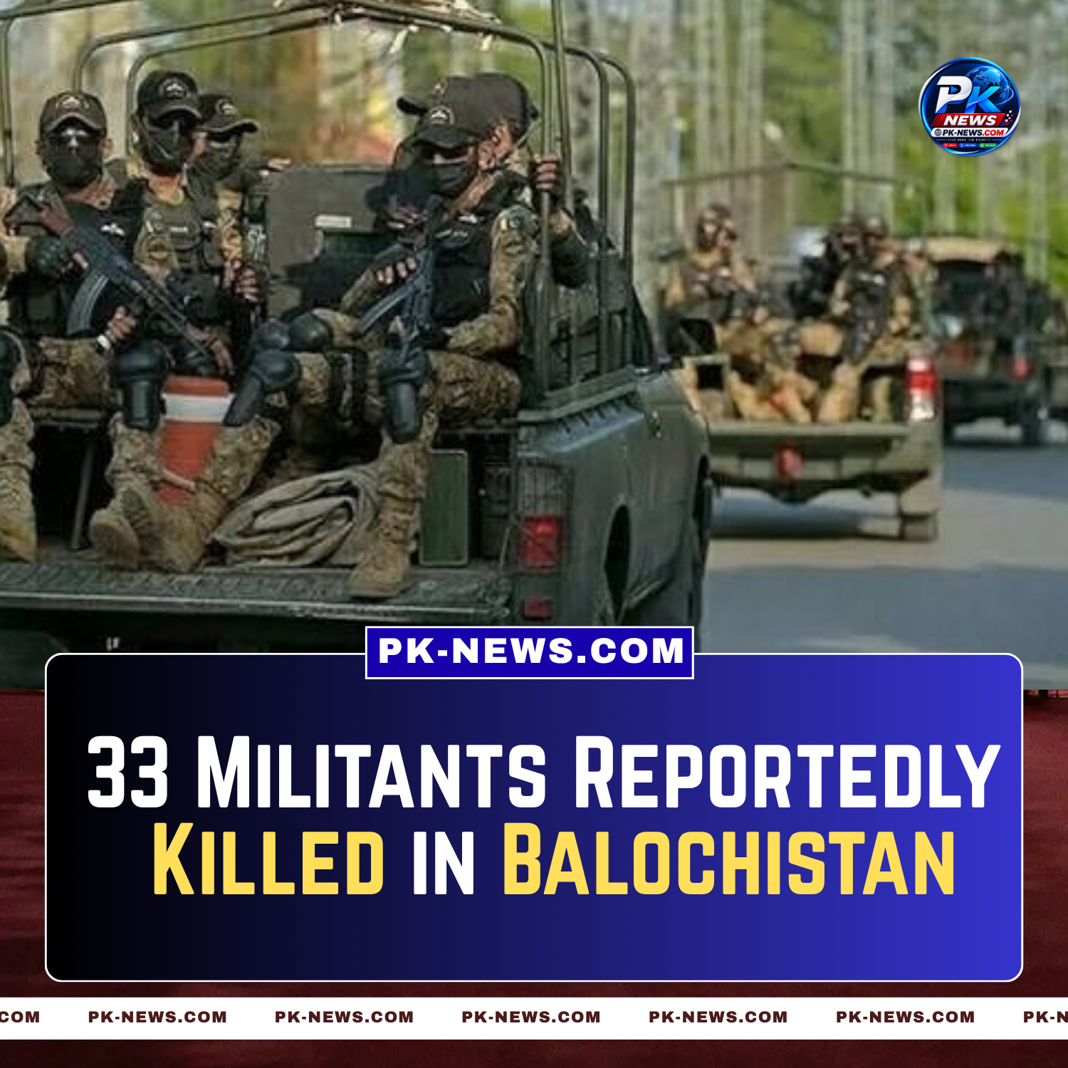 33 Militants Reportedly Killed in Balochistan Operations as Security Forces Intensify Counterterrorism Campaign
