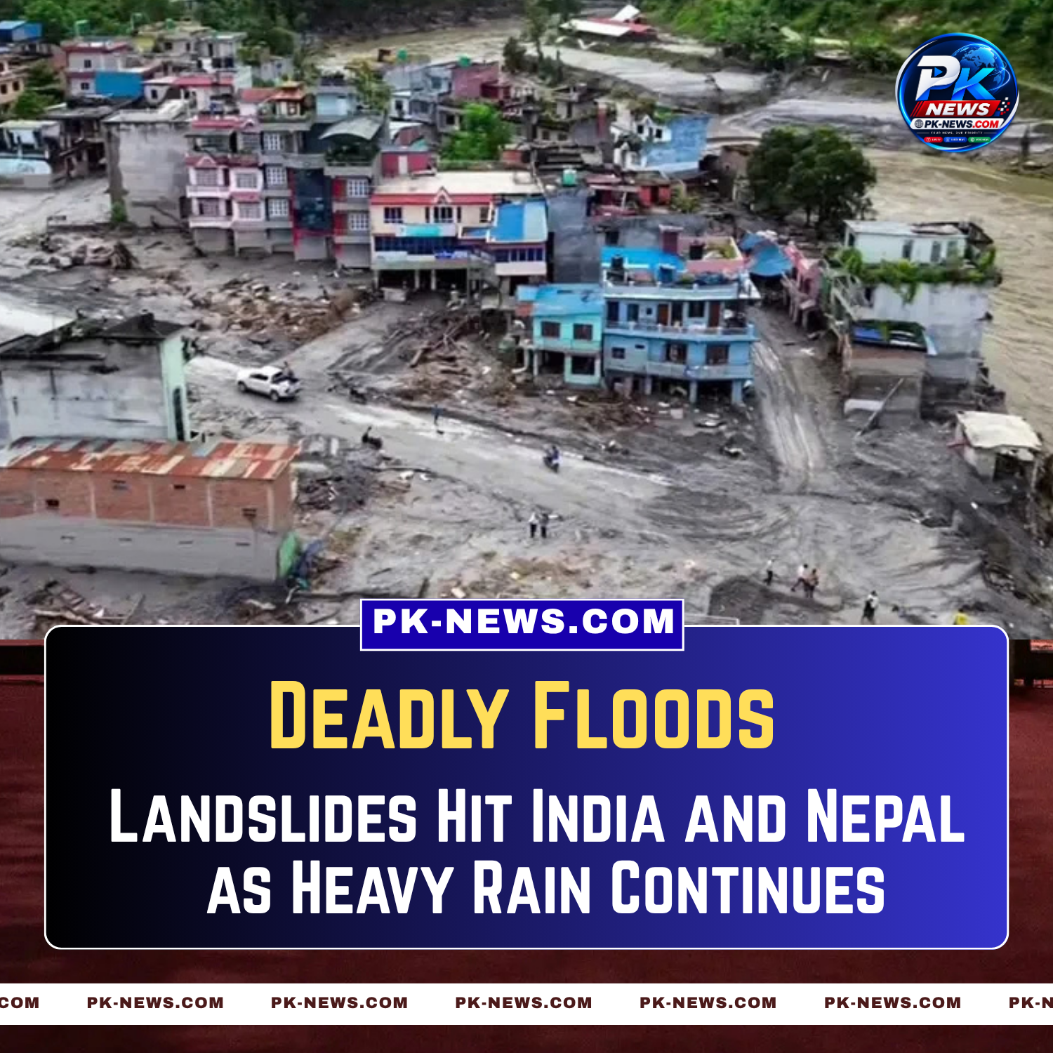 Deadly Floods and Landslides Hit India and Nepal as Heavy Rain Continues