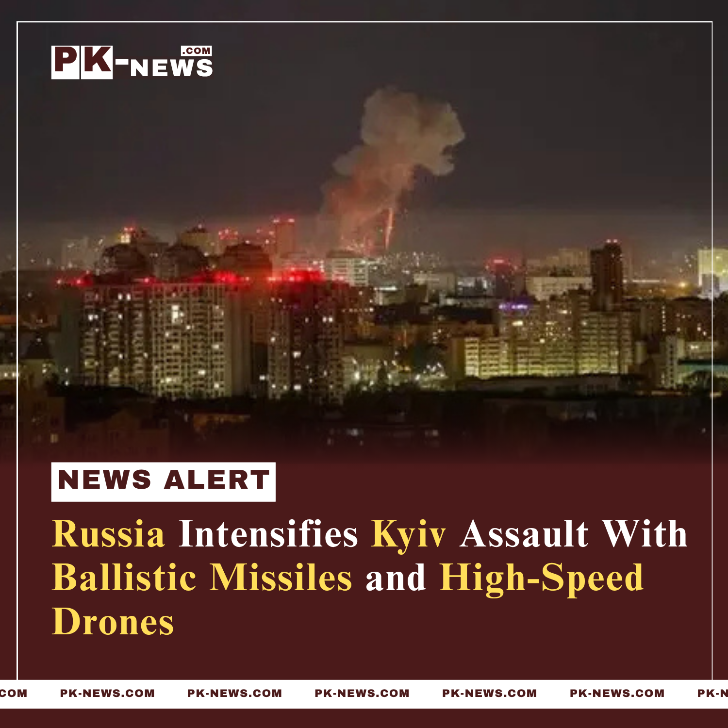 Russia Intensifies Kyiv Assault With Ballistic Missiles and High-Speed Drones