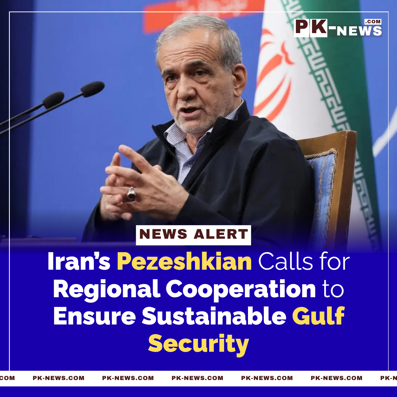 Iran’s Pezeshkian Calls for Regional Cooperation to Ensure Sustainable Gulf Security