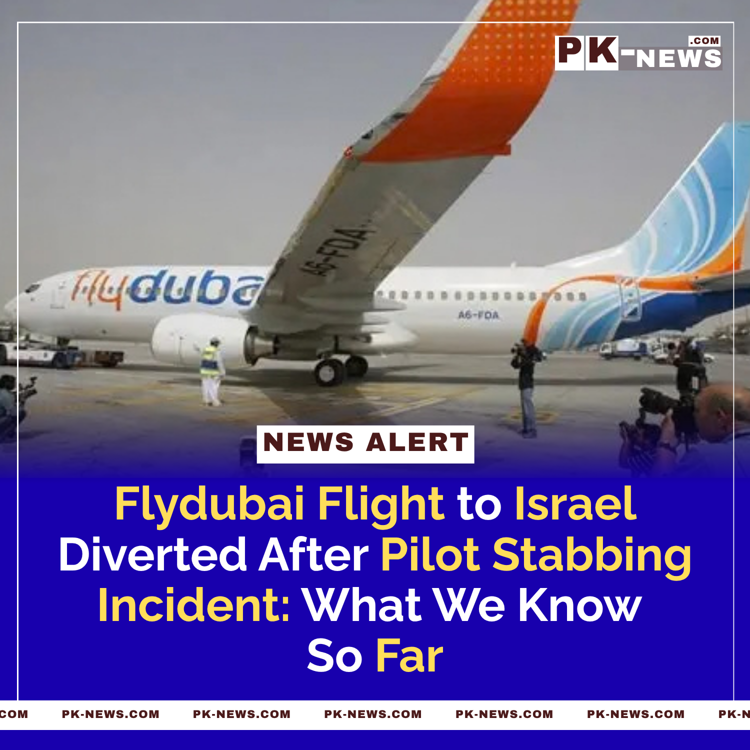 Flydubai Flight to Israel Diverted After Pilot Stabbing Incident: What We Know So Far