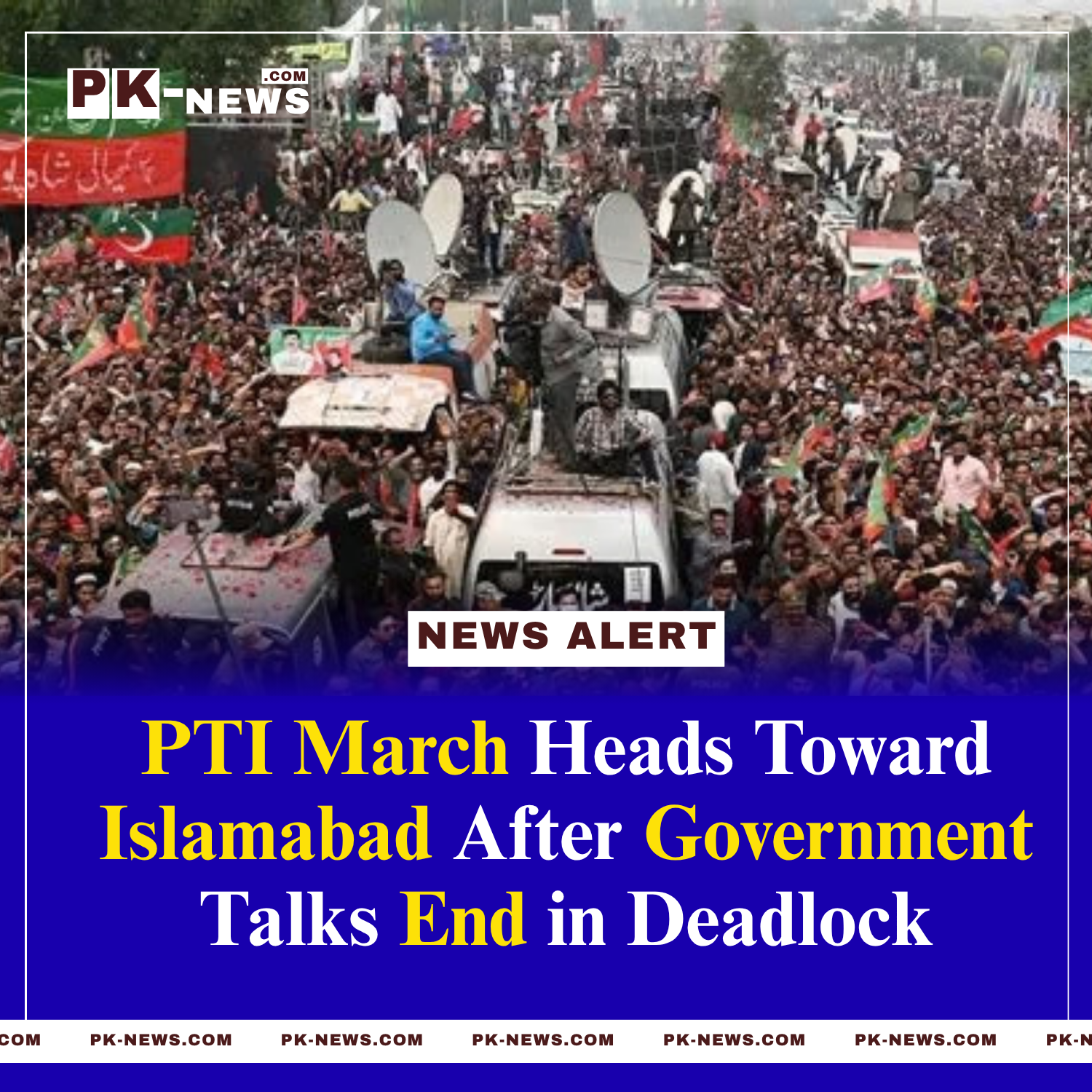 PTI March Heads Toward Islamabad After Government Talks End in Deadlock