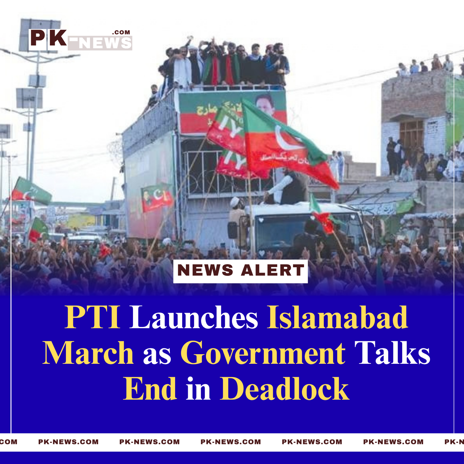 PTI Launches Islamabad March as Government Talks End in Deadlock