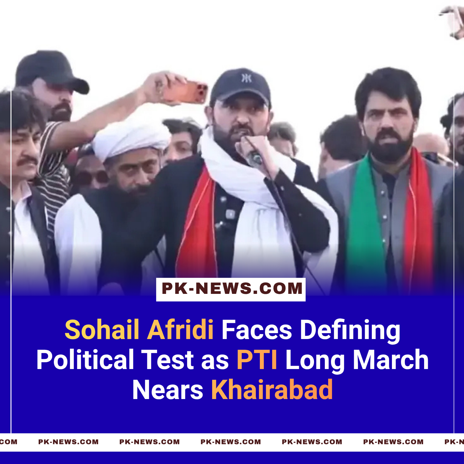 Sohail Afridi Faces Defining Political Test as PTI Long March Nears Khairabad