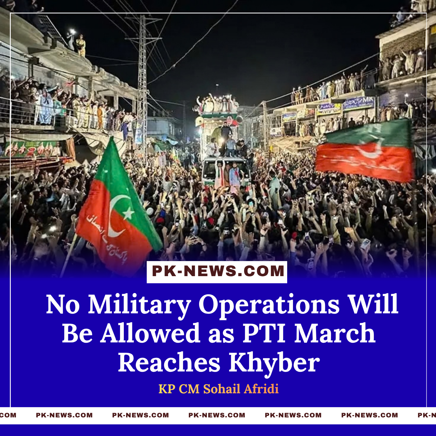 KP CM Sohail Afridi Says No Military Operations Will Be Allowed as PTI March Reaches Khyber