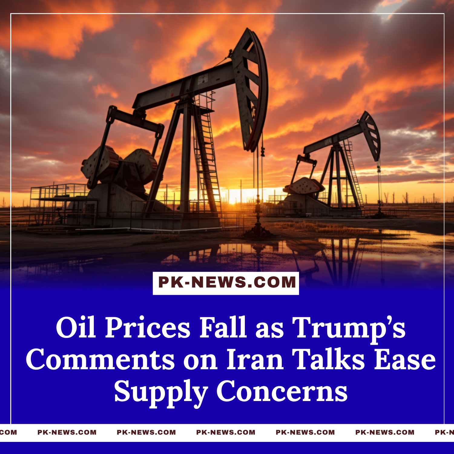Oil Prices Fall as Trump’s Comments on Iran Talks Ease Supply Concerns