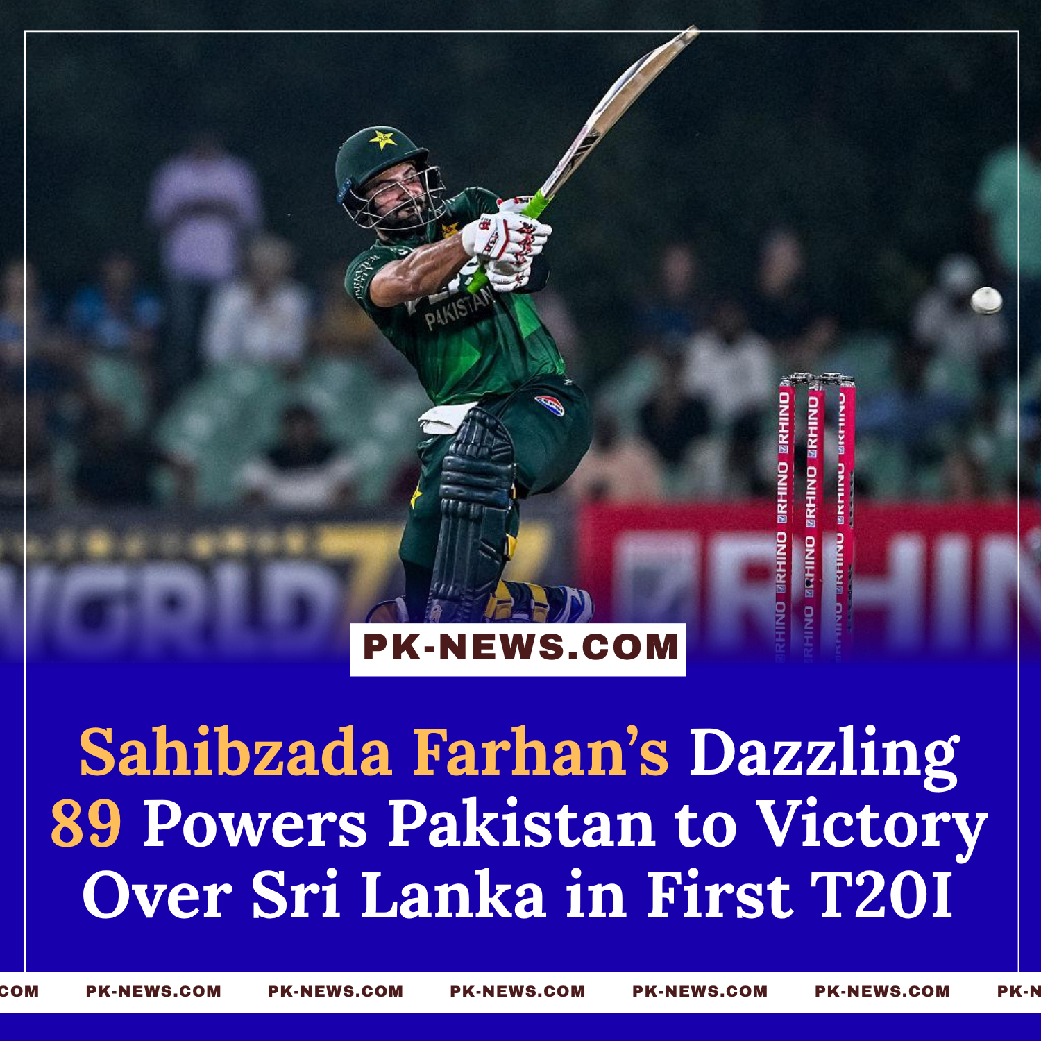 Sahibzada Farhan’s Dazzling 89 Powers Pakistan to Victory Over Sri Lanka in First T20I