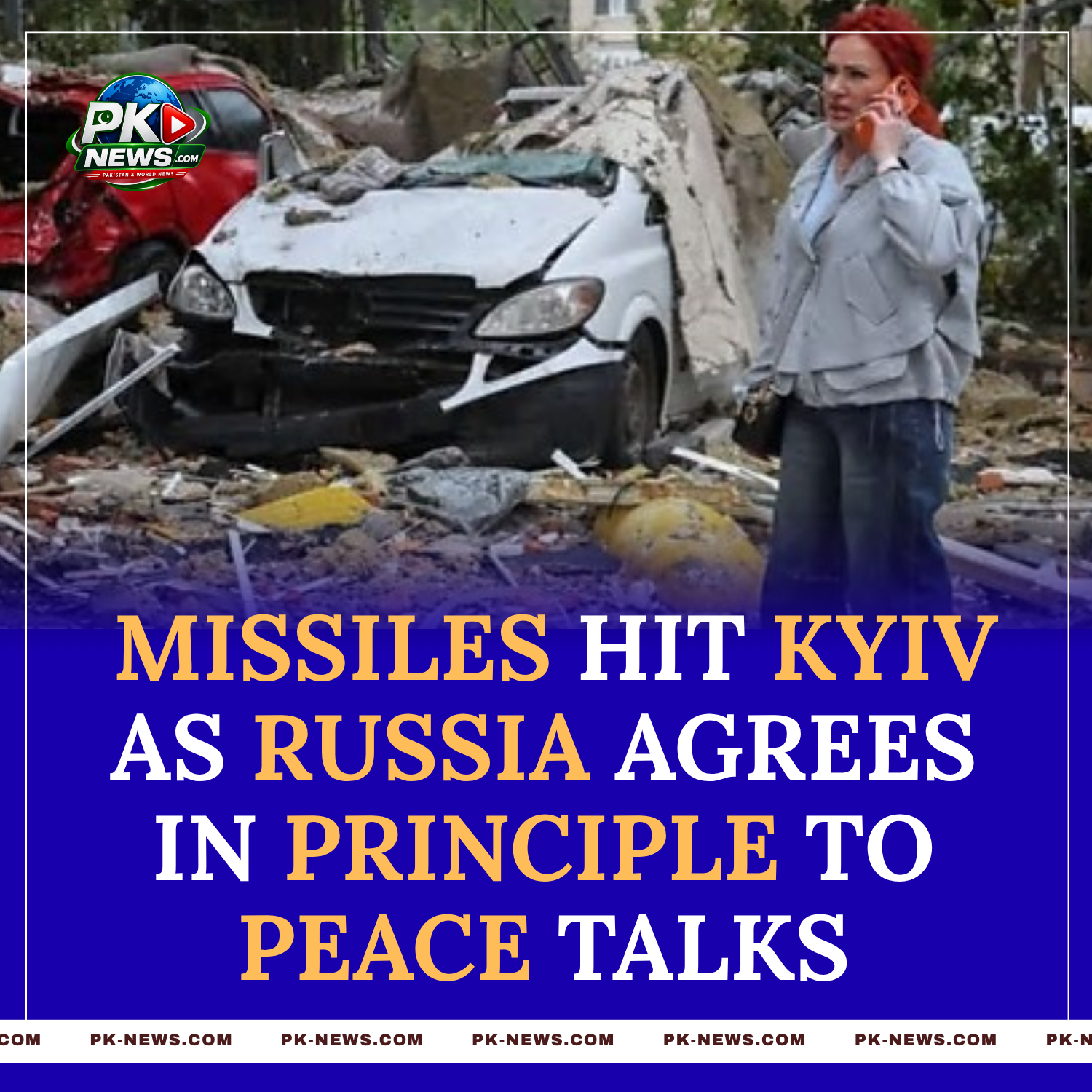 Missiles Hit Kyiv After Russia Agrees to US Call to Resume Ukraine Peace Talks